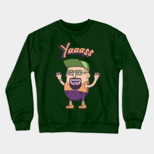 Yaaass Crewneck Sweatshirt